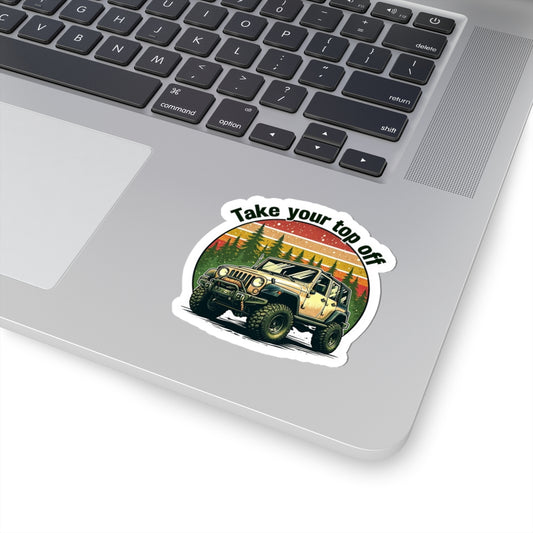 Adventure Jeep Kiss-Cut Stickers - 'Take Your Top Off' Retro Sticker for Outdoor Enthusiasts