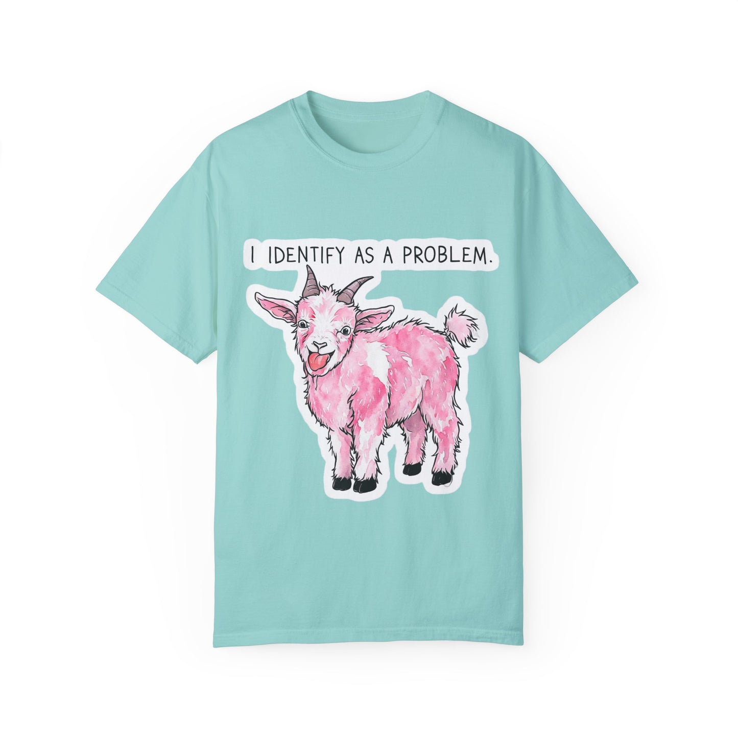 I Identify as a Problem Goat T-shirt, Funny Unisex Tee, Gift for Goat Lovers, Humorous Animal Shirt, Quirky Graphic Top