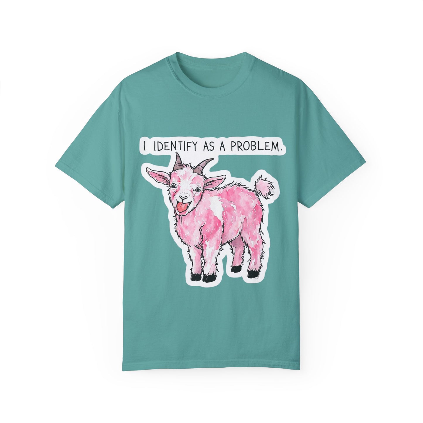 I Identify as a Problem Goat T-shirt, Funny Unisex Tee, Gift for Goat Lovers, Humorous Animal Shirt, Quirky Graphic Top